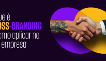 Parceria entre marcas como estratégia de cross-branding